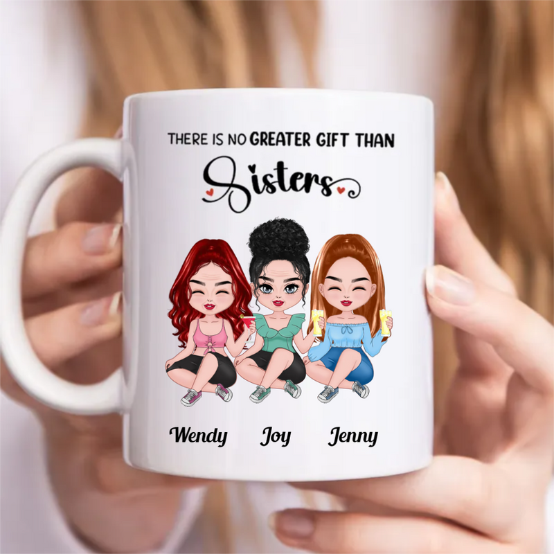 Sisters - There Is No Greater Gift Than Sisters - Personalized Mug (TB)