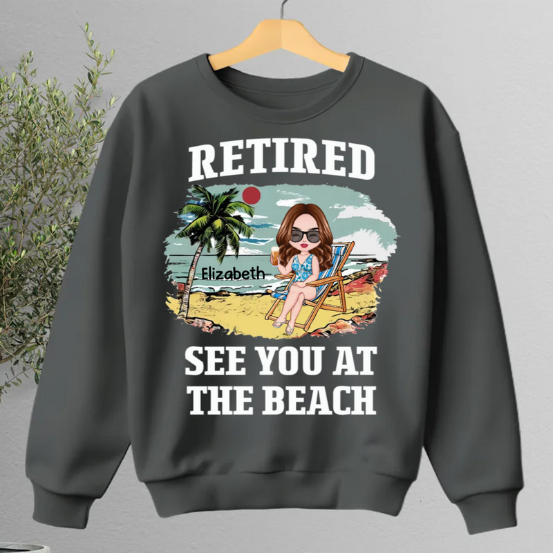 Beach Lovers - Retired See You At The Beach Vintage - Personalized T-Shirt, Sweatshirt, Hoodie (HJ)