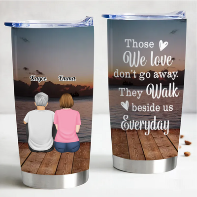 Memorial Gift - Although You Cannot See Us We Are Always With You - Personalized Tumbler - Makezbright Gifts