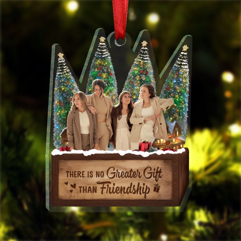 Friends - There is no Greater Gift than Friendship - Personalized Transparent Ornament
