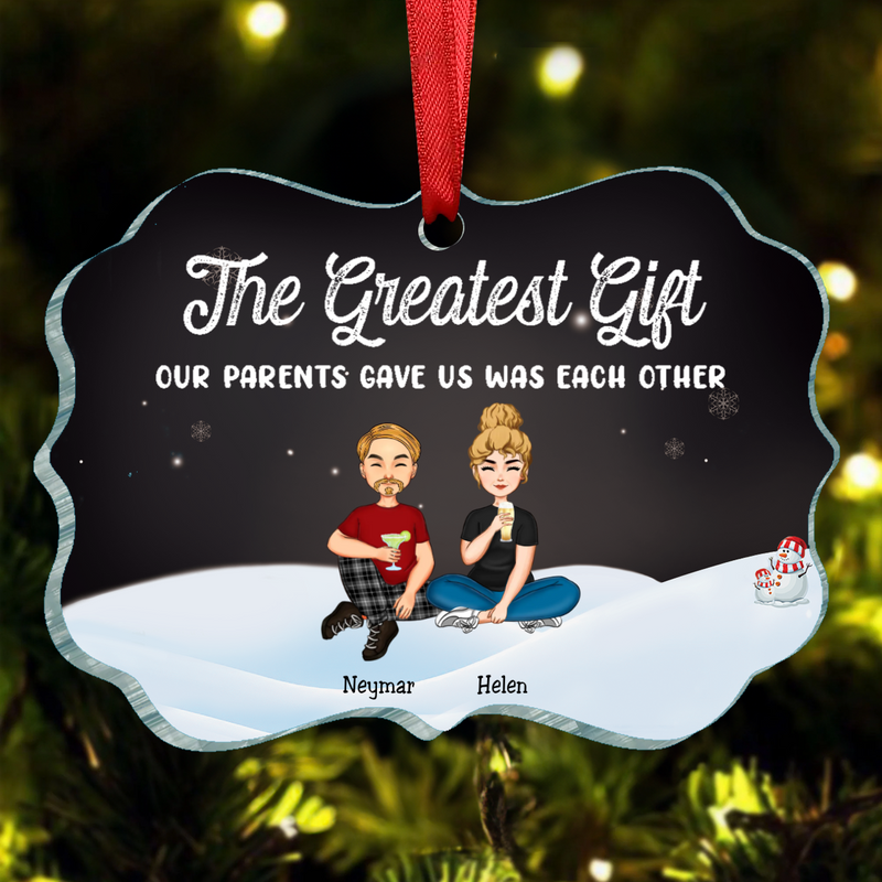 Family - The Greatest Gift Our Parents Gave Us Was Each Other - Personalized Acrylic Ornament (Ver 3)