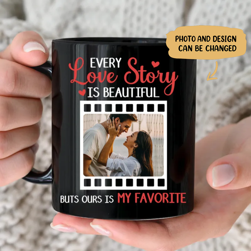 Couple - Every Love Story Is Beautiful But Ours Is My Favorite - Personalized Black Mug