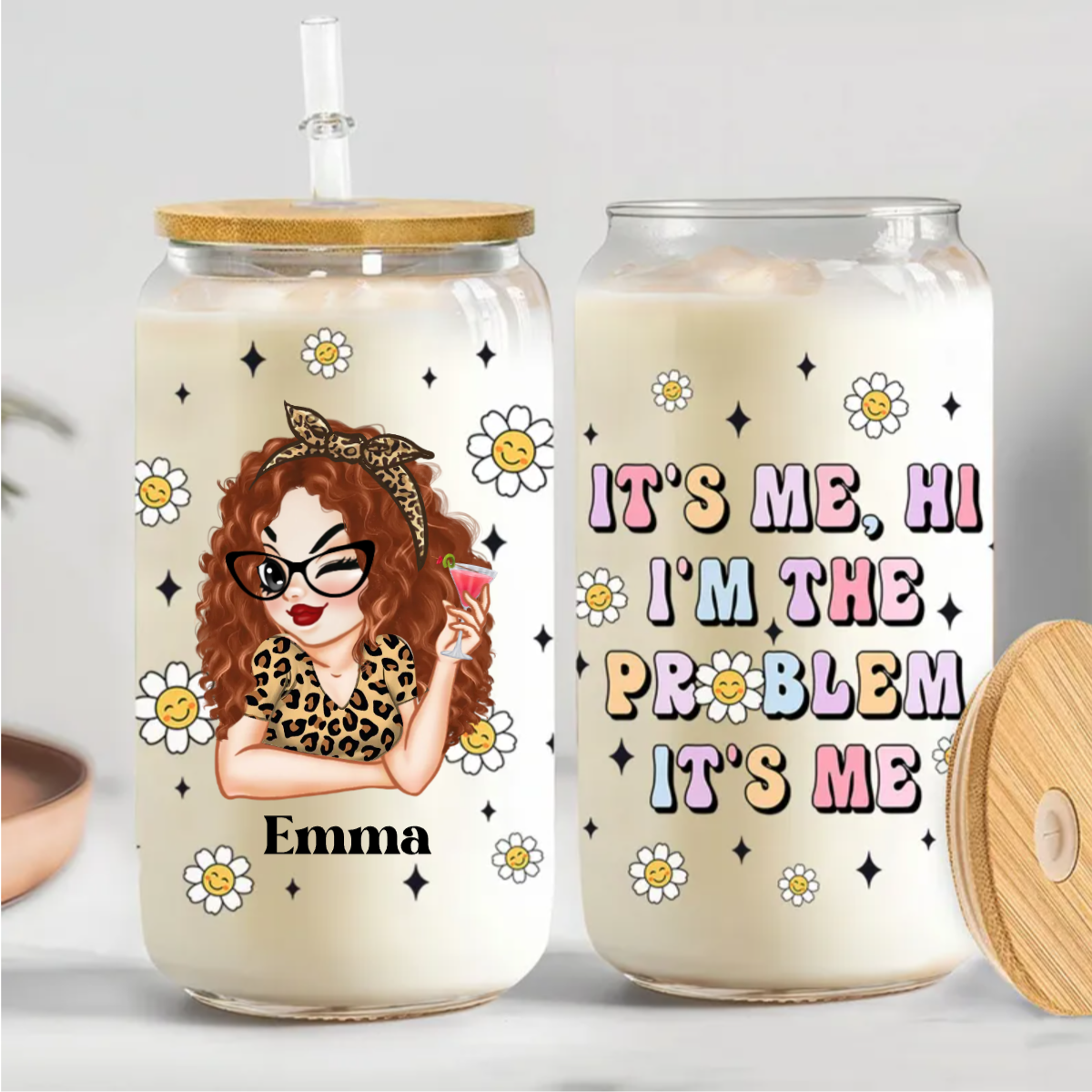 It's Me I'm The Problem - Personalized Glass Can (TB)