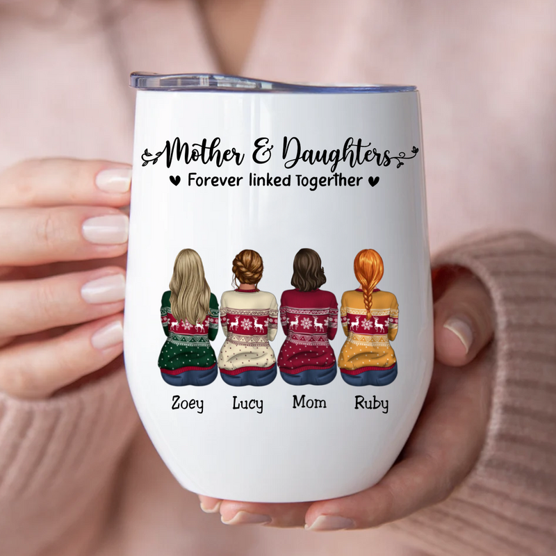 Family - Mother & Daughters Forever Linked Together - Personalized Wine Tumbler (NM)