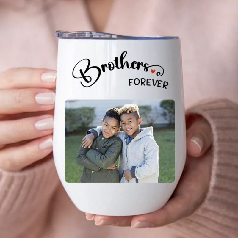 Brothers - Brothers Forever - Personalized Wine Tumbler (LH)