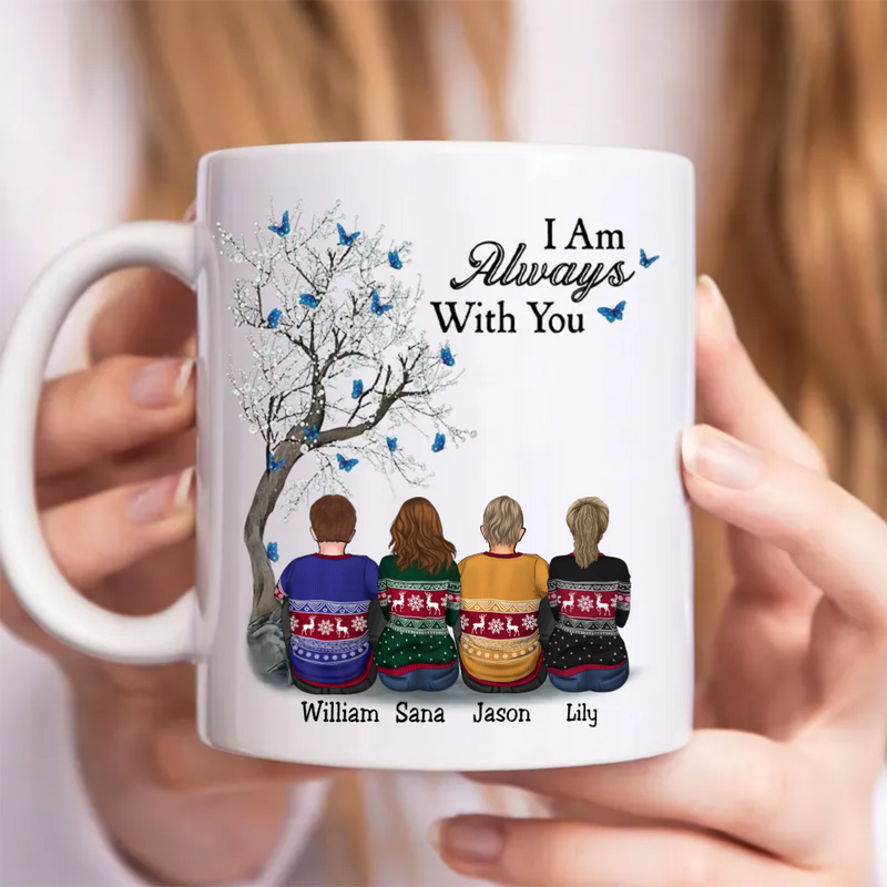 Family - I Am Always With You - Personalized Mug (LH)