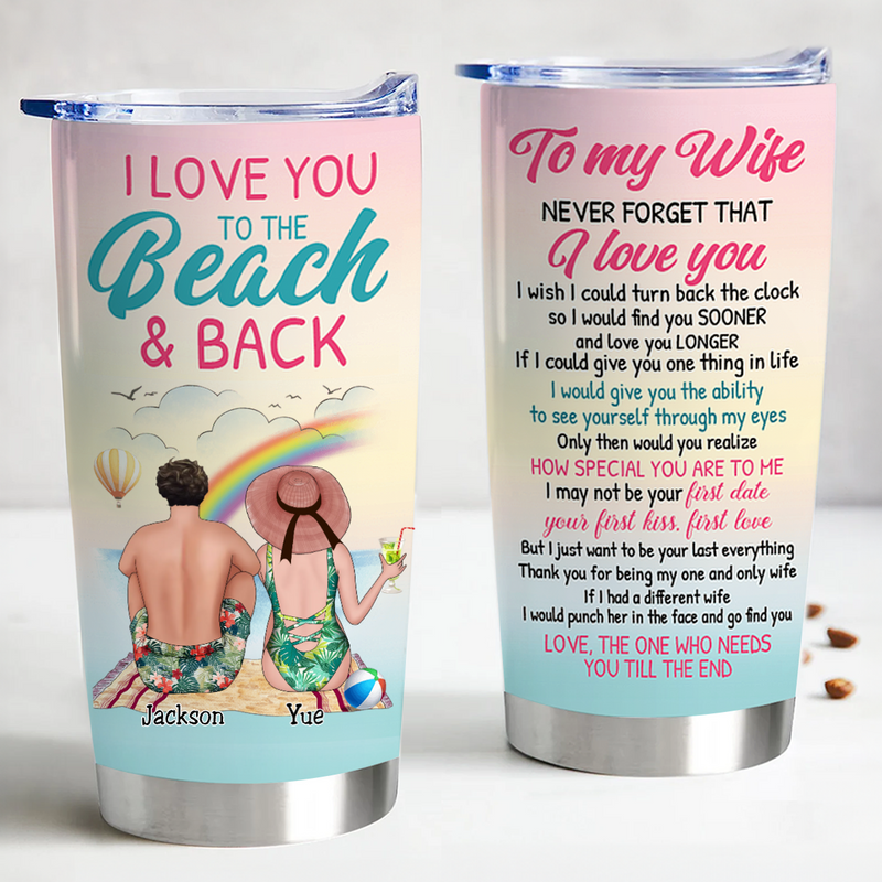 Couple - I Love You To The Beach And Back, To My Wife Never Forget That I Love You - Personalized Tumbler