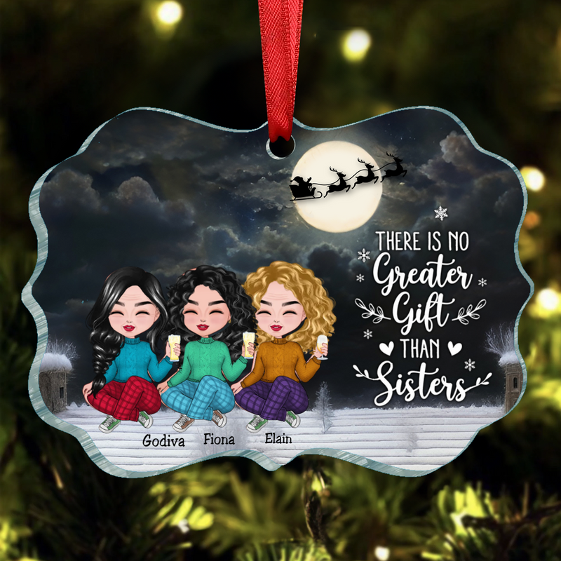 Sisters -  There Is No Greater Gift Than Sisters - Personalized Acrylic Ornament (VP)