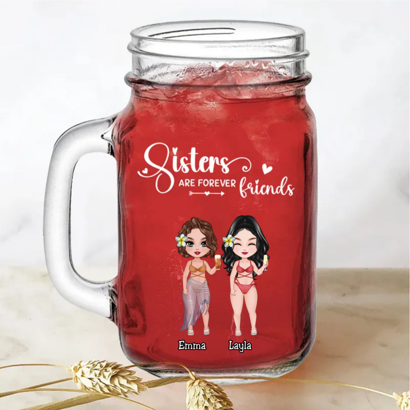 Sisters - Sisters Are Forever Friends- Personalize Drinking Jar (White)