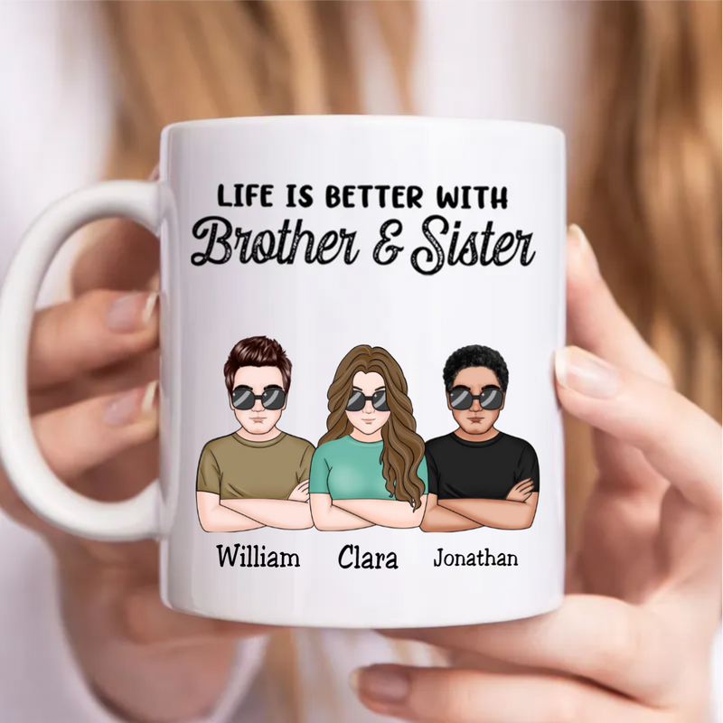 Brother & Sister - Life Is Better With Brother & Sister V2 - Personalized Mug