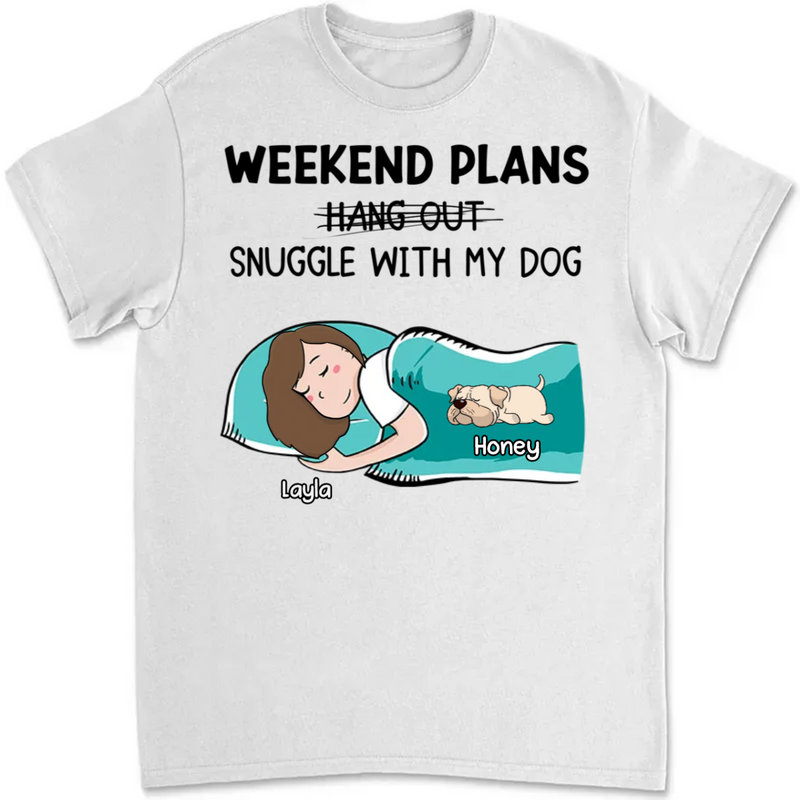 Dog / Cat Lovers - Hang Out Or Snuggle - Personalized Unisex T-Shirt