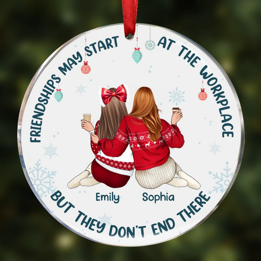 Friendships May Start At The Workplace Christmas Colleagues Backside - Personalized Circle Acrylic Ornament