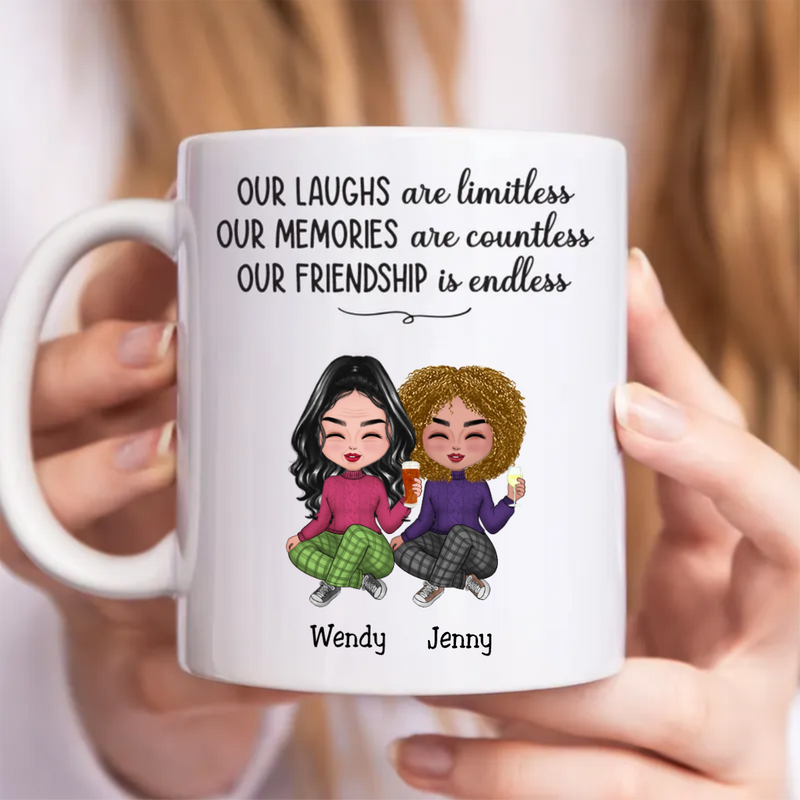 Our Laughs Are Limitless Our Memories Are Countless Our Friendship Is Endless - Personalized Mug (LH)