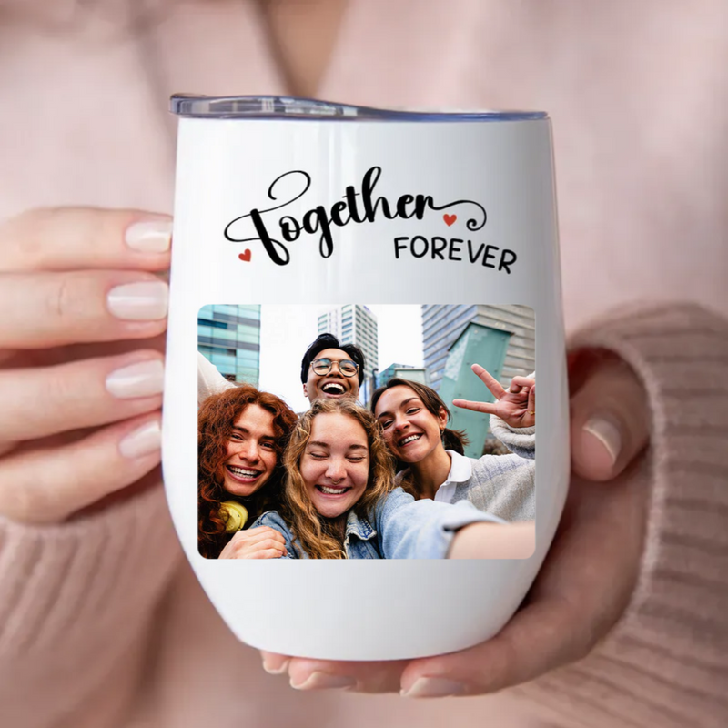Friends - Together Forever - Personalized Wine Tumbler (LH)