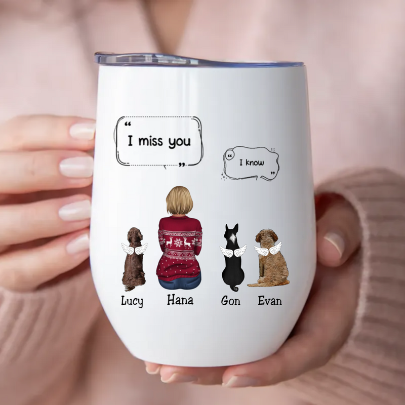 Dog Lovers - I Miss You Memorial Pet - Personalized Wine Tumbler
