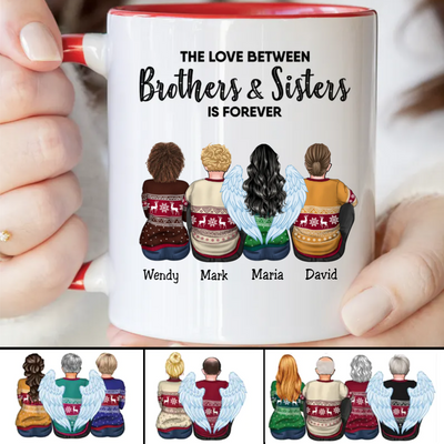 Brothers & Sisters - The Love Between Brothers & Sisters Is Forever - Personalized Accent Mug (TB)