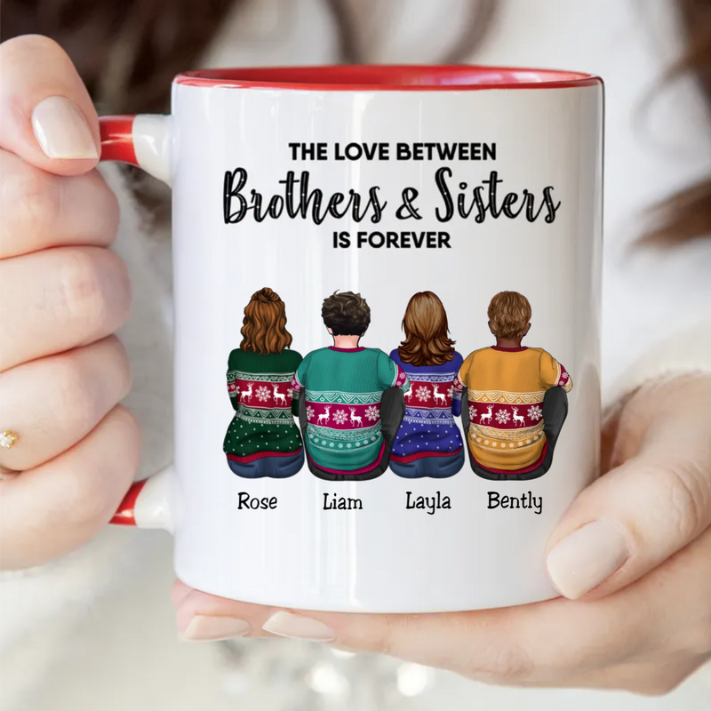 Brothers & Sisters - The Love Between Brothers & Sisters Is Forever - Personalized Accent Mug (TB)