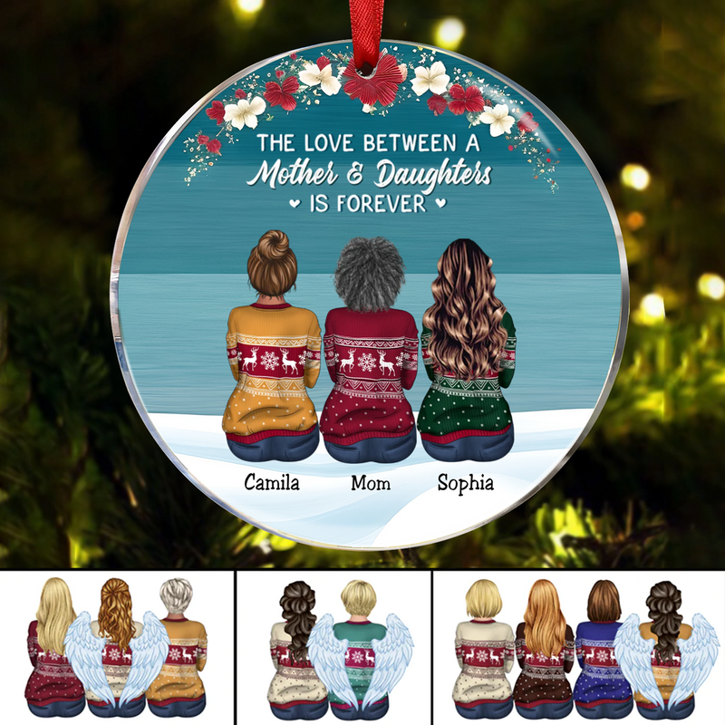 Family - The Love Between A Mother And Daughters Is Forever - Personalized Circle Ornament