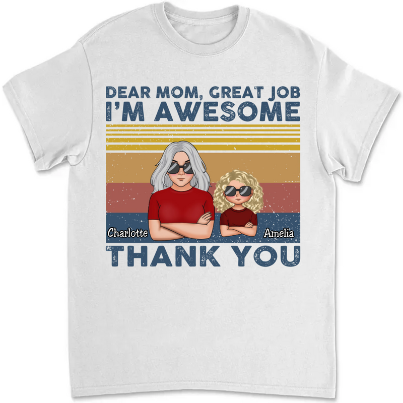Mother - Dear Mom Great Job I&