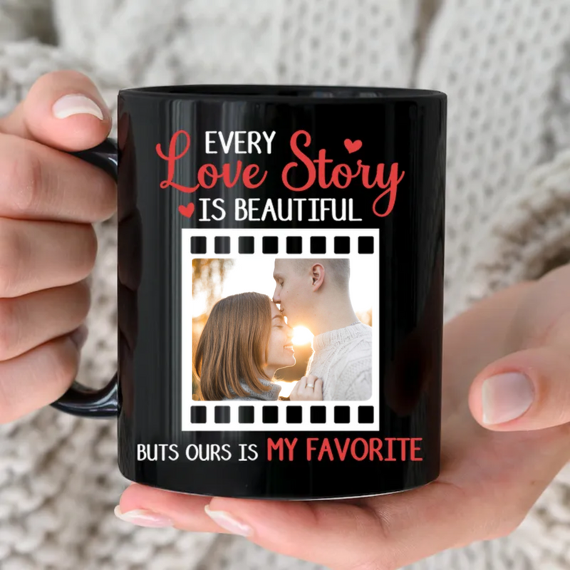 Couple - Every Love Story Is Beautiful But Ours Is My Favorite - Personalized Black Mug