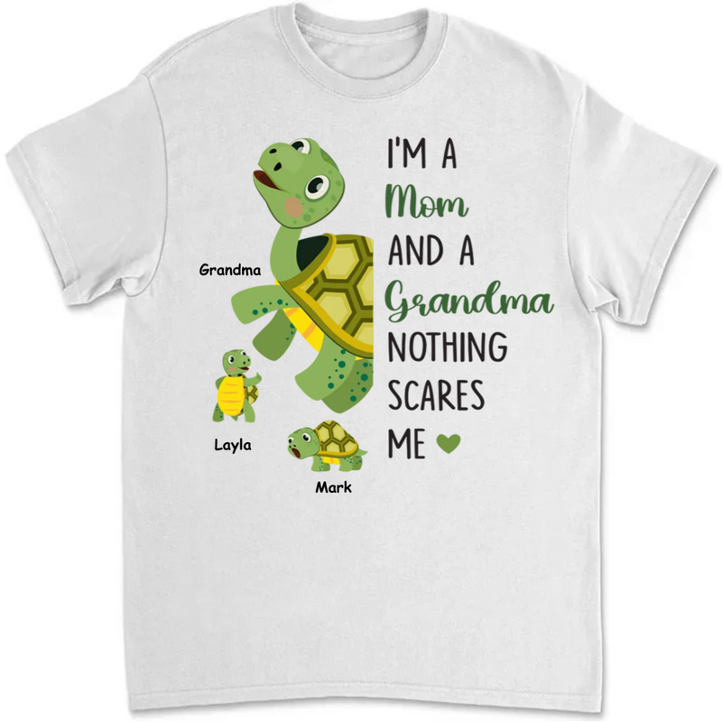 Grandma - Nothing Scares Me Grandma Turtle - Personalized Unisex T-Shirt