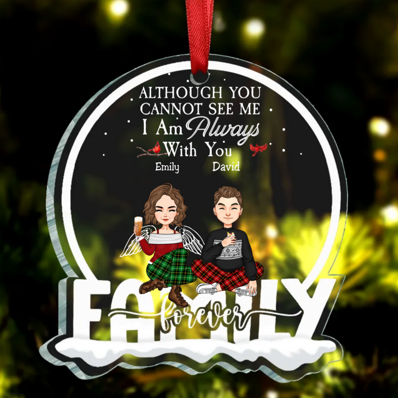 Family - Although You Can Not See Me I Am Always With You - Personalized Circle Ornament (TB)