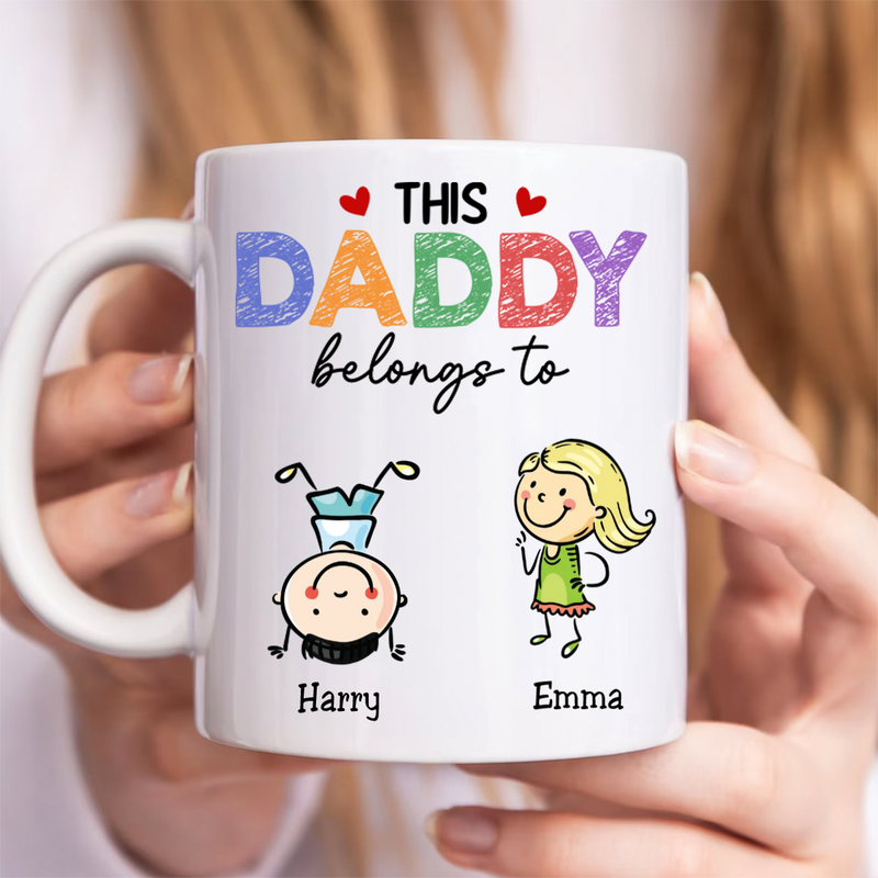 This Daddy Belongs To - Personalized Mug