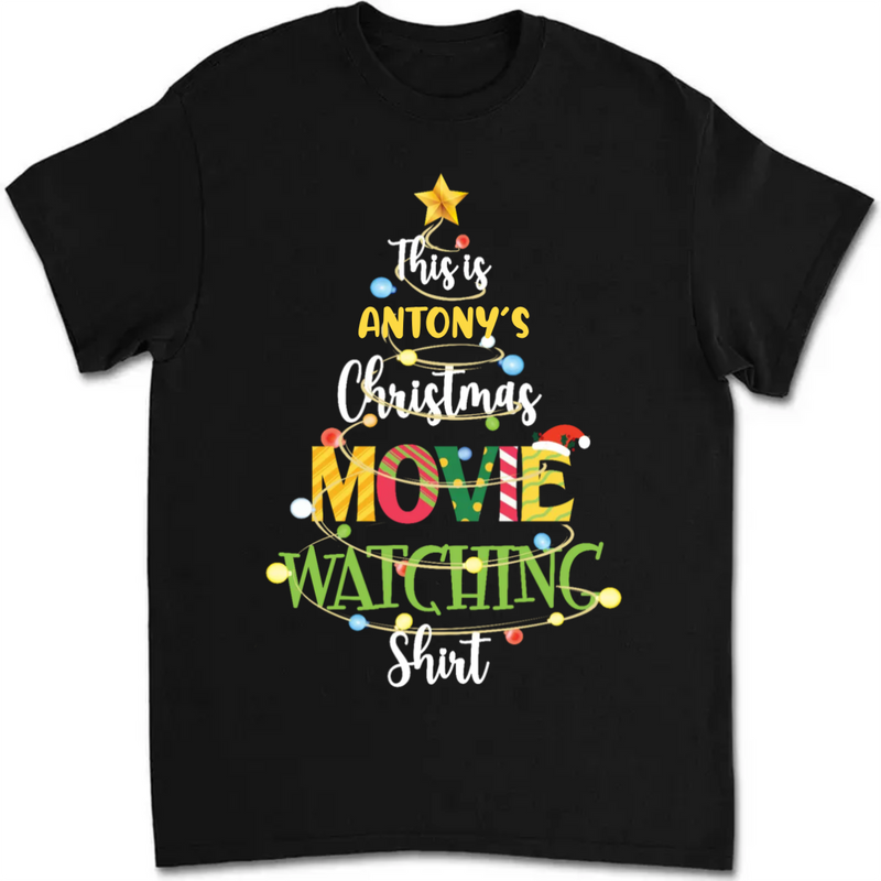 Family - This Is My Christmas Movie Watching Shirt - Personalized Unisex T-shirt