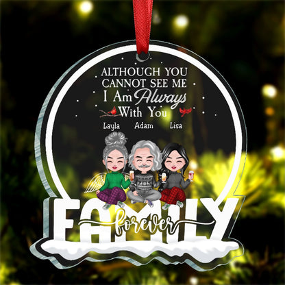 Family - Although You Can Not See Me I Am Always With You - Personalized Ornament (BU) - Makezbright Gifts