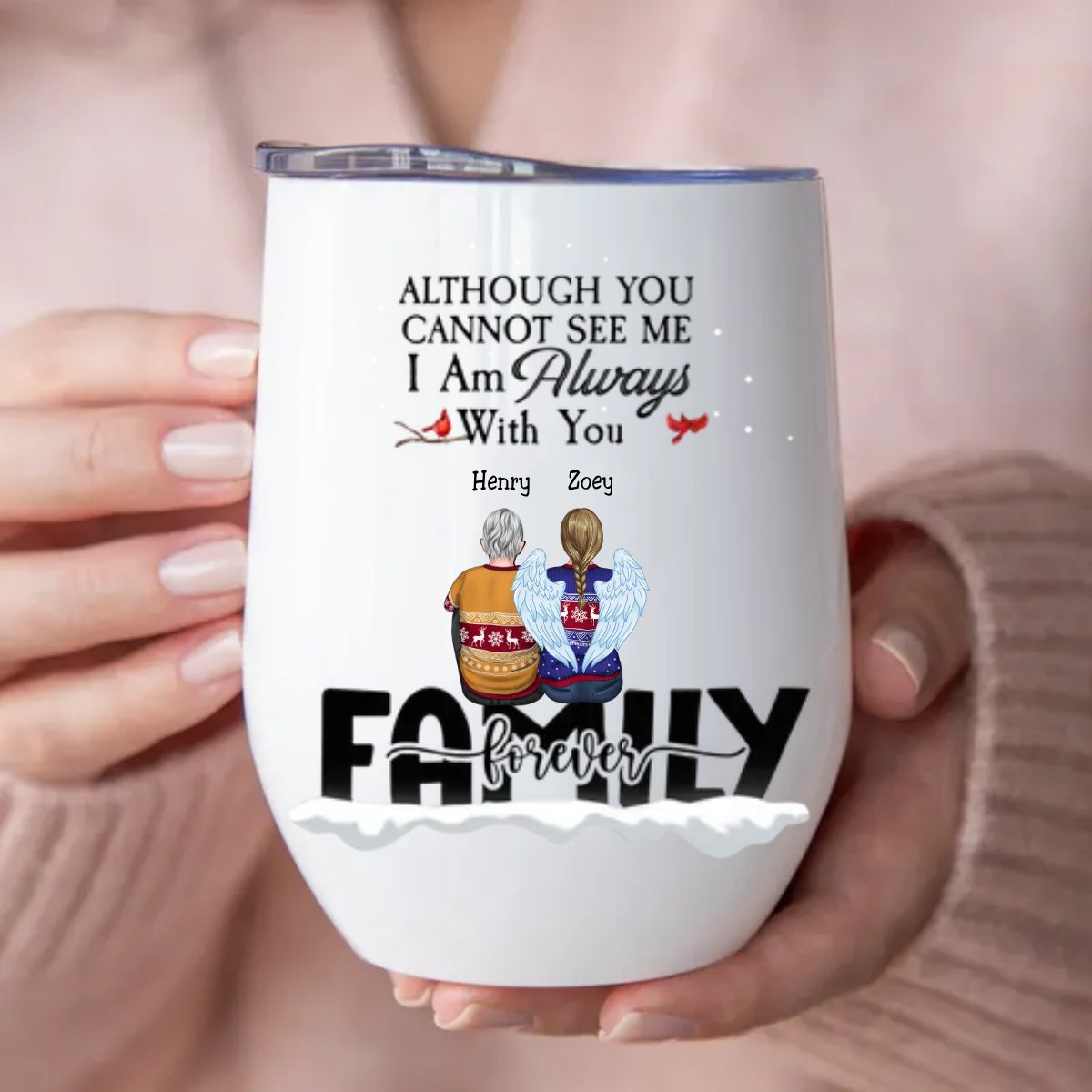 Family - Although You CanNot See Me I Am Always With You - Personalized Wine Tumbler - Makezbright Gifts