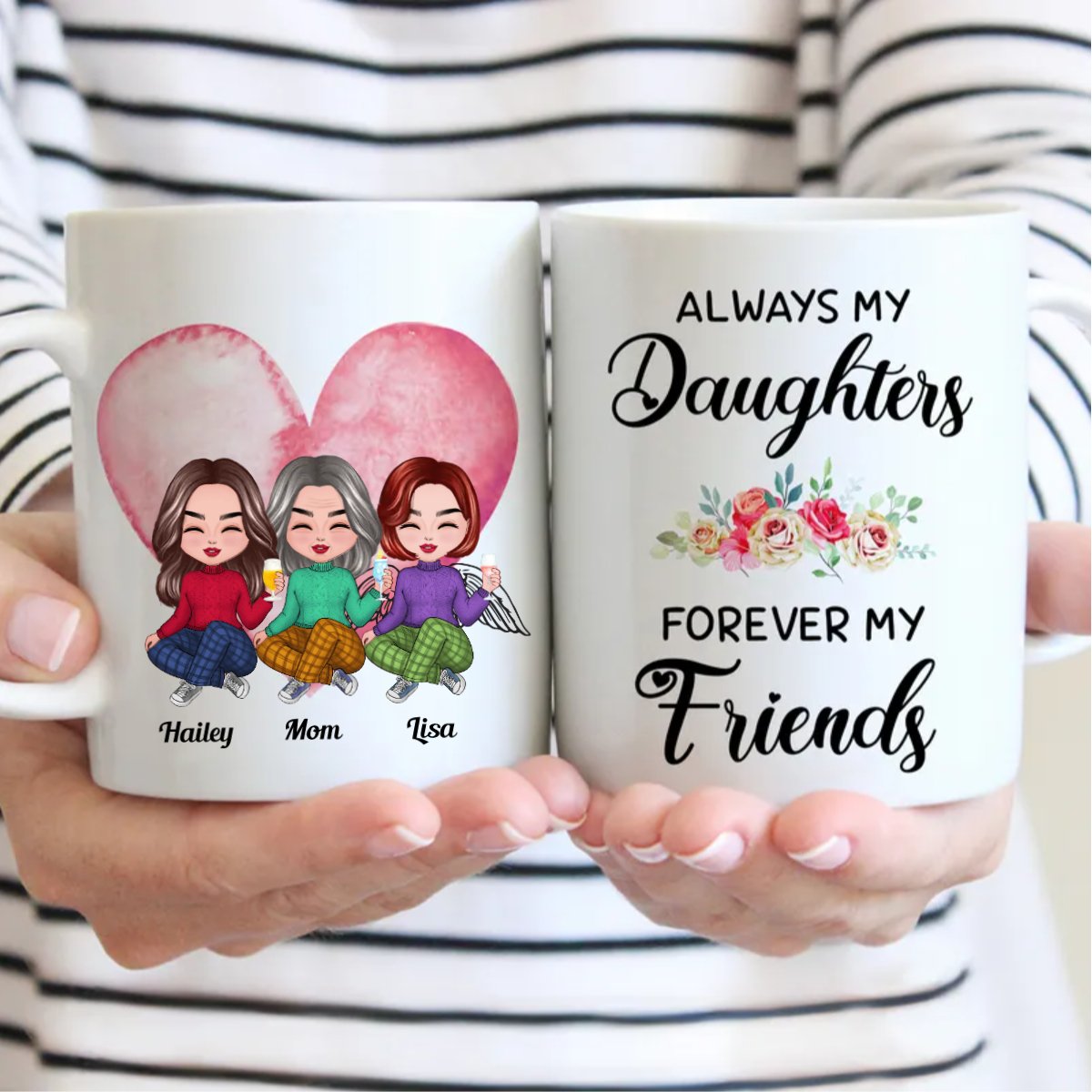 Family - Always My Daughters Forever My Friends - Personalized Mug (LI) V2 - Makezbright Gifts