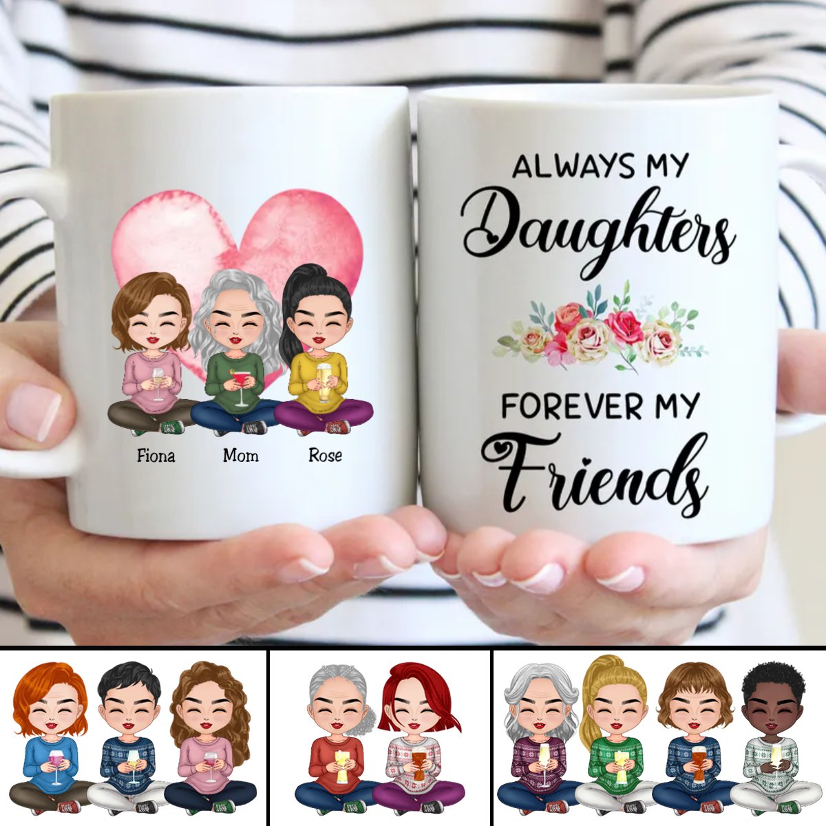 Family - Always My Daughters Forever My Friends - Personalized Mug (LL) - Makezbright Gifts