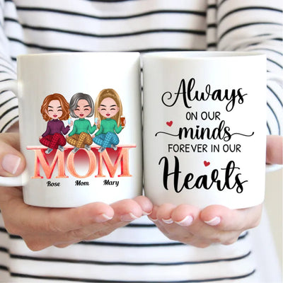 Family - Always On Our Minds Forever In Our Hearts - Personalized Mug - Makezbright Gifts