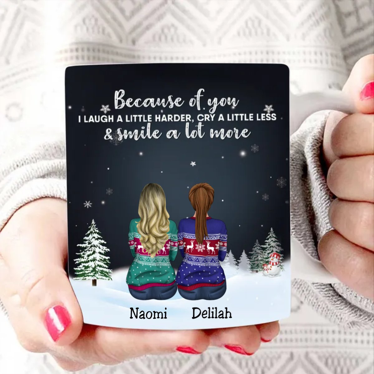 Family - Because Of You, I Laugh A Little Harder, Cry A Little Less, And Smile A lot More - Personalized Mug (N2) - Makezbright Gifts