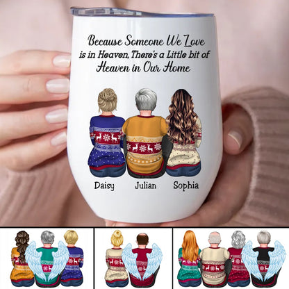 Family - Because Someone We Love Is In Heaven - Personalized Wine Tumbler - Makezbright Gifts