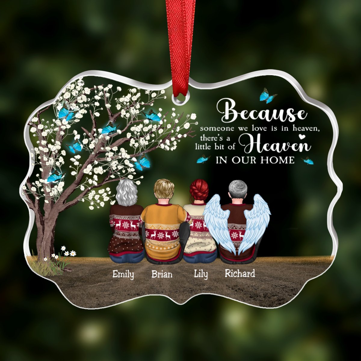 Family - Because Someone We Love Is In Heaven, There's A Little Bit Of Heaven In Our Home - Personalized Transparent Ornament - Makezbright Gifts