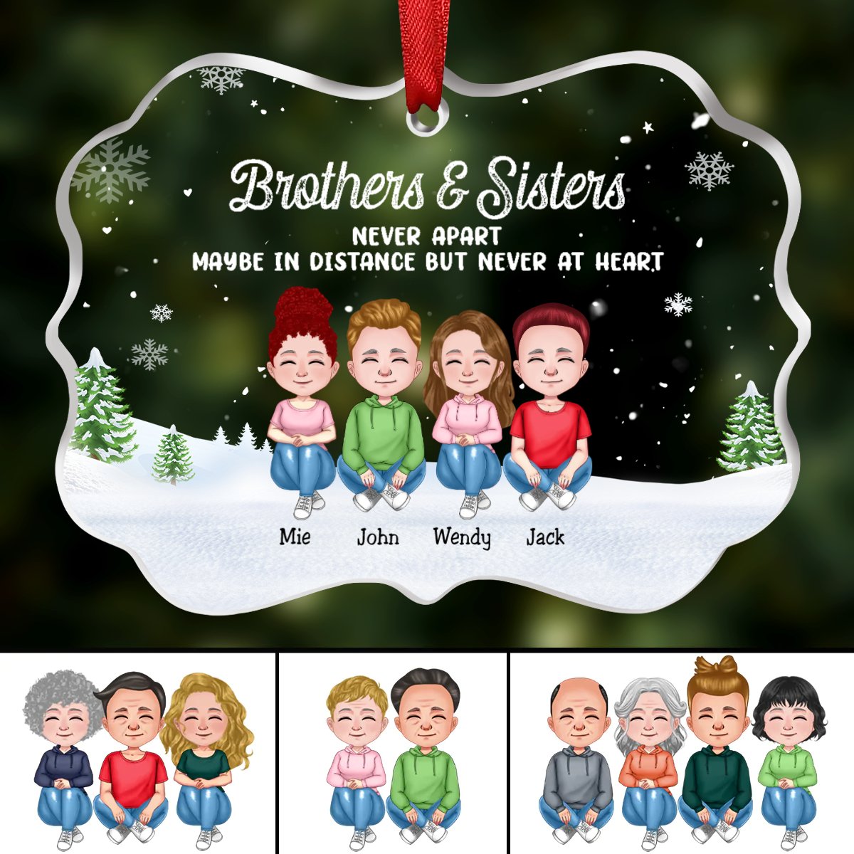 Family - Brothers & Sisters Never Apart Maybe In Distance But Never At Heart - Personalized Transparent Ornament (N2) - Makezbright Gifts