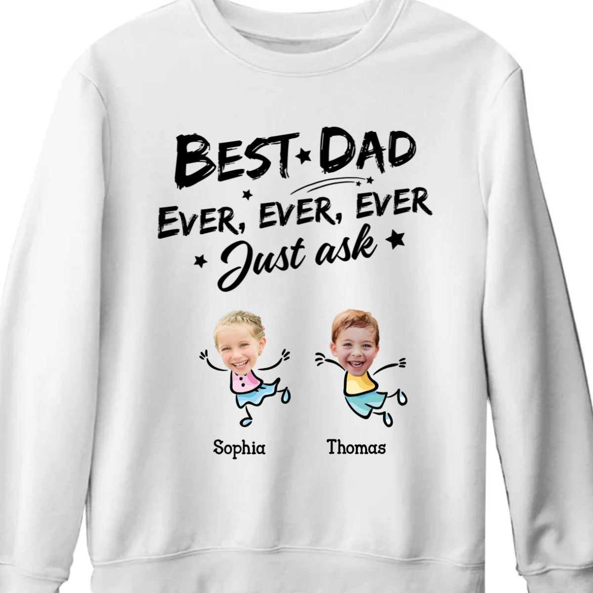 Family - Custom Photo Best Dad Grandpa Ever Ever Ever Ever Just Ask - Personalized Unisex T - shirt - Makezbright Gifts