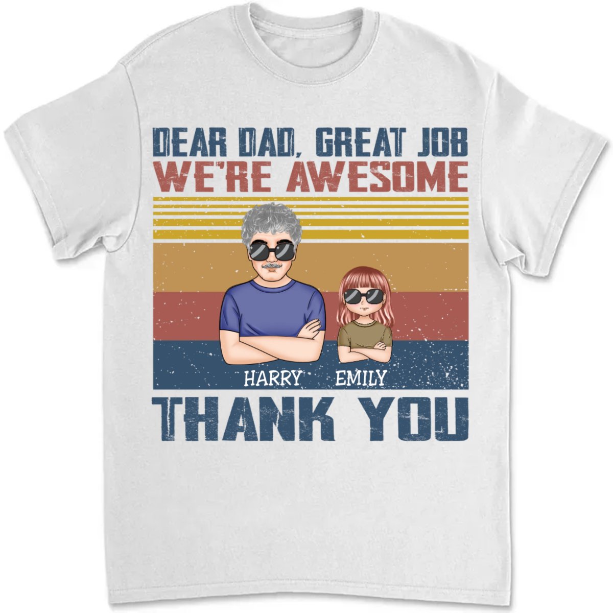 Family - Dear Dad Great Job I'm Awesome Thank You - Personalized T - shirt - Makezbright Gifts