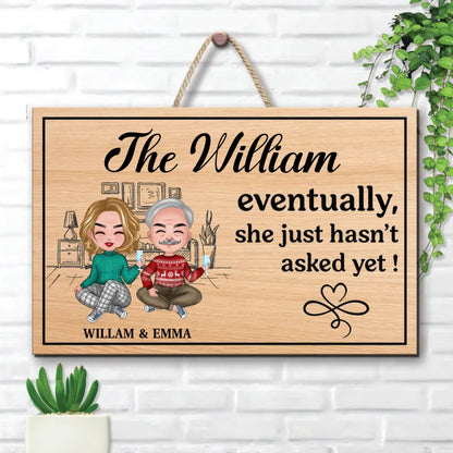 Family - Eventually He Just Hasn't Asked Yet Family - Personalized Acrylicsign - Makezbright Gifts