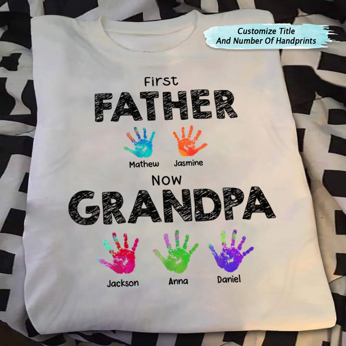 Family - First Dad Now Grandpa Handprints - Personalized T Shirt, Hoodie, Sweatshirt - Makezbright Gifts