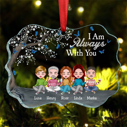 Family - I Am Always With You - Personalized Transparent Ornament - Makezbright Gifts