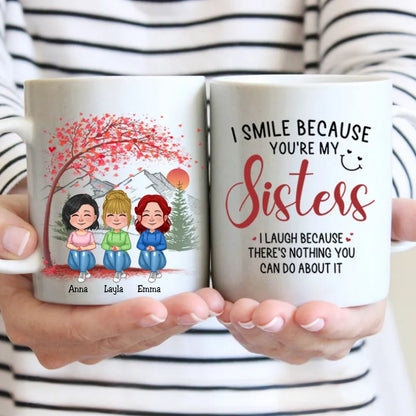 Family - I Smile Because You're My Sisters - Personalized Mug - Makezbright Gifts