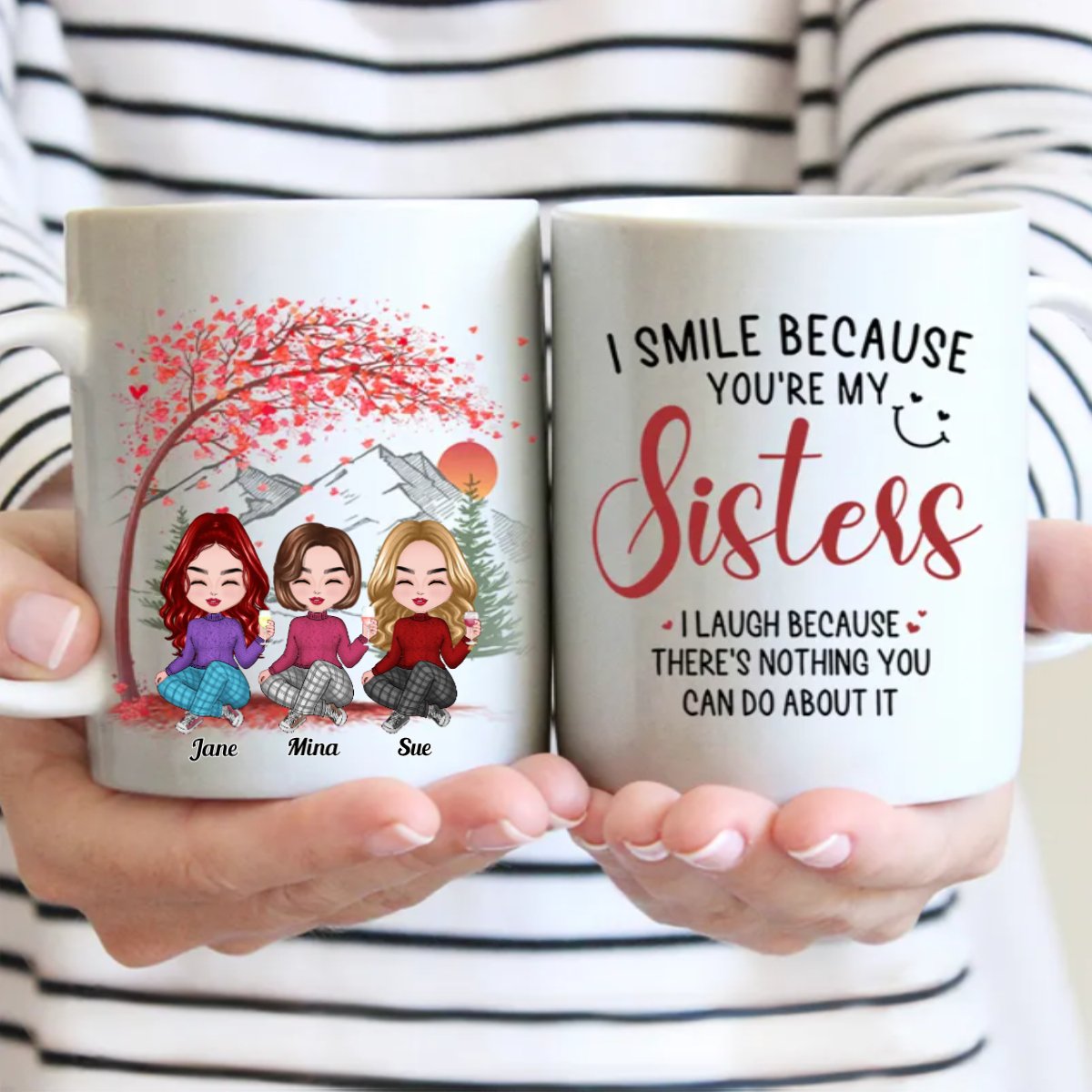 Family - I Smile Because You're My Sisters - Personalized Mug (L) - Makezbright Gifts