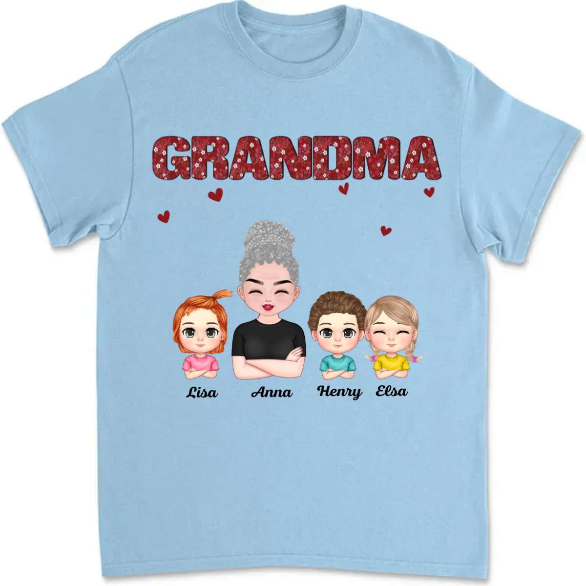 Family - Just Call Me Grandma - Personalized Unisex T - Shirt - Makezbright Gifts