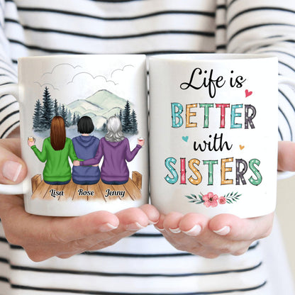 Family - Life Is Better With Sisters - Personalized Mug - Makezbright Gifts