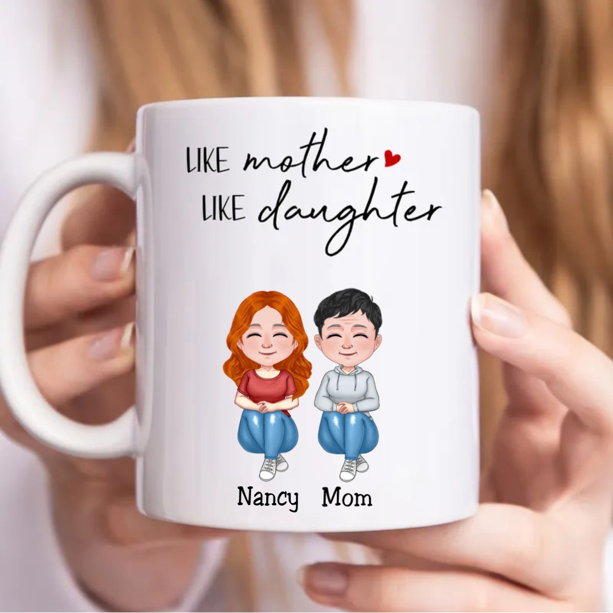 Family - Like Mother Like Daughter 2 - Personalized Mug (NN) - Makezbright Gifts