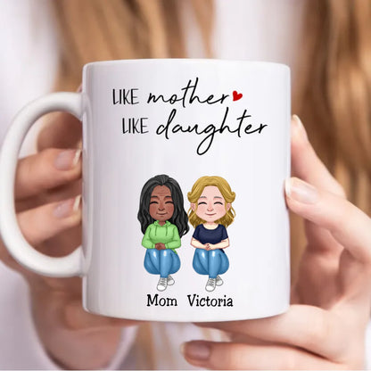 Family - Like Mother Like Daughter 2 - Personalized Mug (NN) - Makezbright Gifts