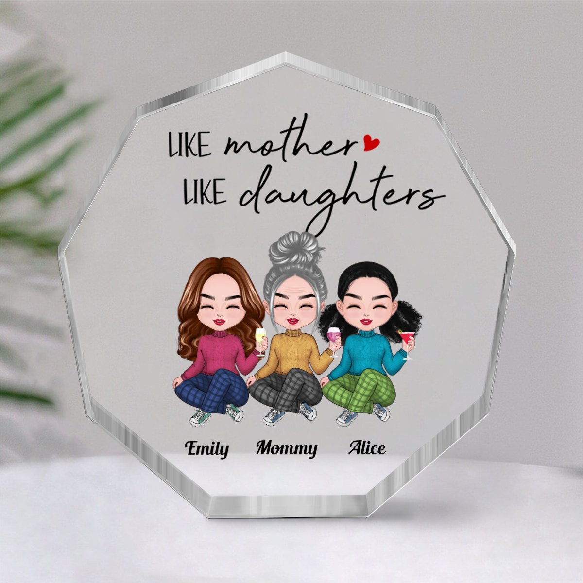 Family - Like Mother Like Daughter - Personalized Nonagon Acrylic Plaque - Makezbright Gifts