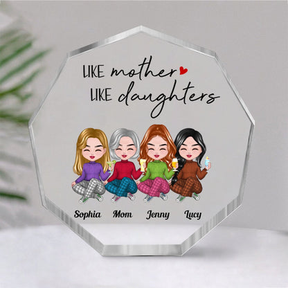 Family - Like Mother Like Daughter - Personalized Nonagon Acrylic Plaque - Makezbright Gifts